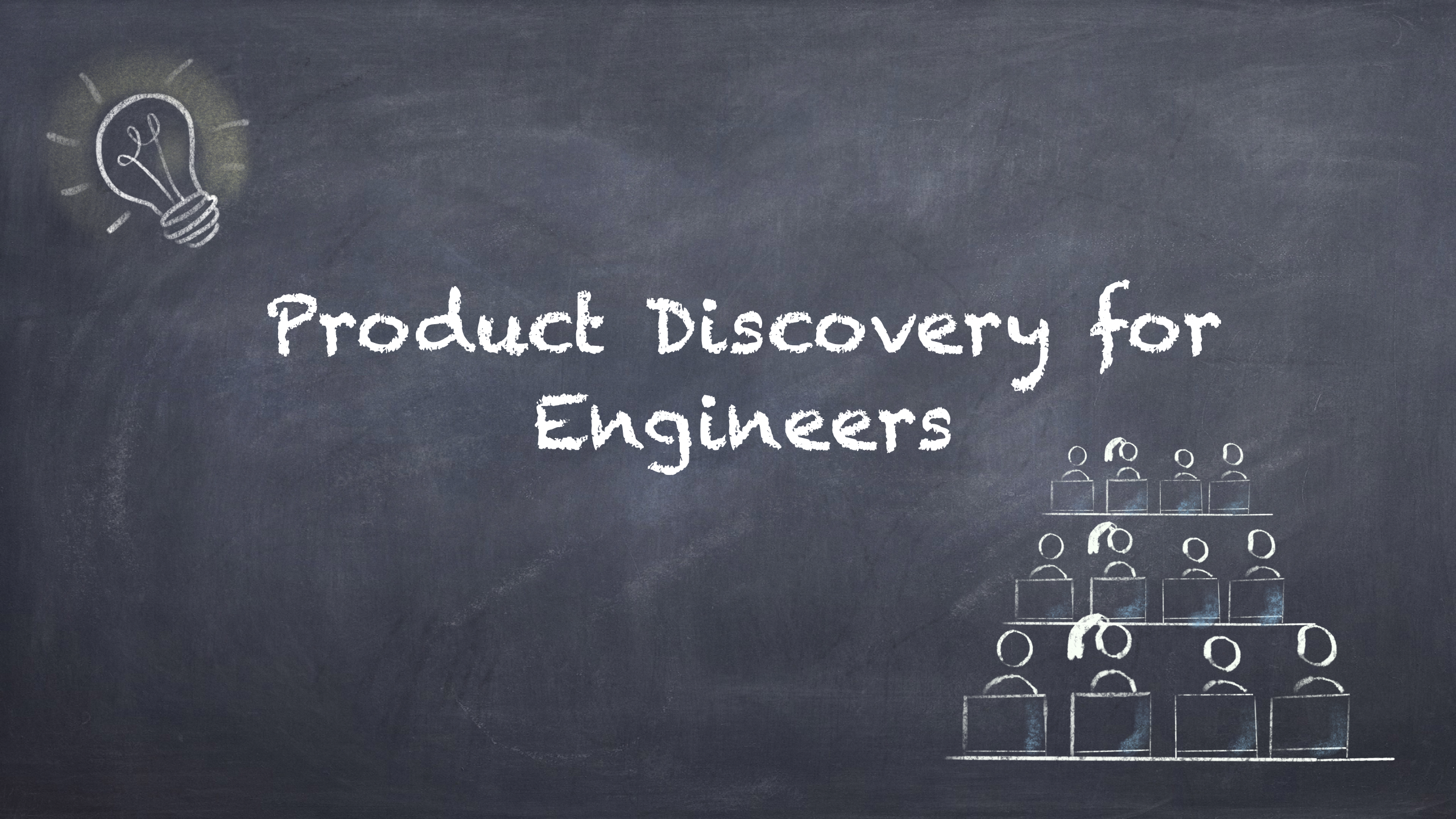 Product Discovery For Engineers in Pictures